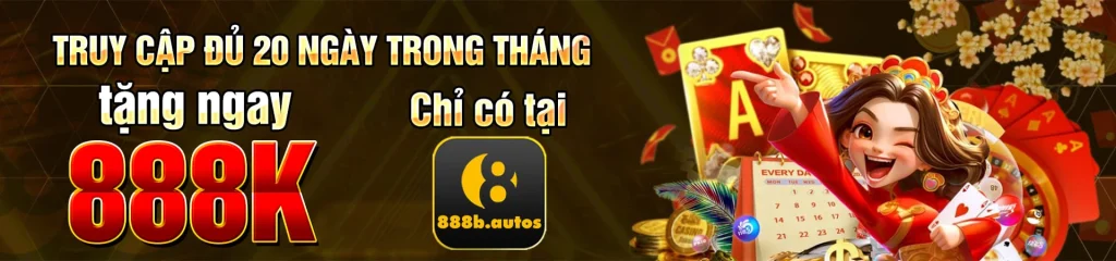 banner 888b đăng nhập đủ 20 ngày tặng 888k